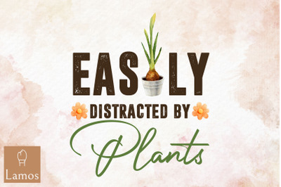 Easily Distracted By Plants Gardener Png