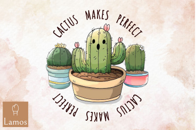 Cactus Makes Perfect Gardener Lovers Png