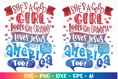 4th of July SVG SHE&#039;s A Good Girl Loves her Granny Grandma Loves Jesus