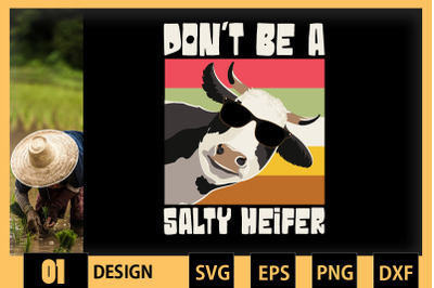 Don&#039;t Be A Salty Heifer lover vintage