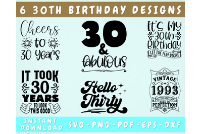 30th Birthday SVG Bundle&2C; 6 Designs&2C; Hello Thirty SVG&2C; 30 And Fabulous