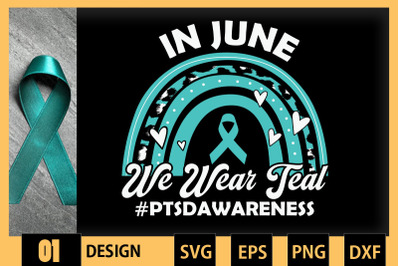 In June we wear Teal PTSD Awareness