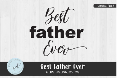 Best Father Ever, Phrases svg