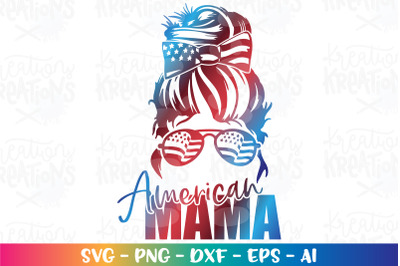 4th of July SVG American Mama Messy Bun