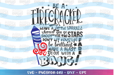 4th of July SVG Be A Firecracker