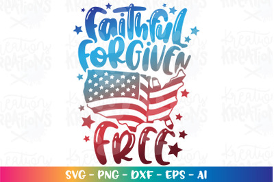 4th of July SVG Faithful Forgiven Free