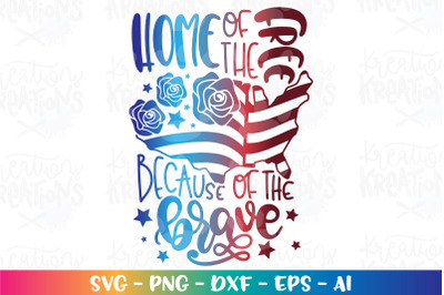 4th of July SVG Home of The Free Because of The Brave