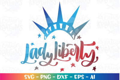4th of July SVG Lady Liberty