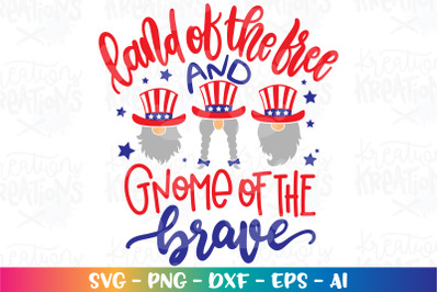 4th of July SVG Land of The Free Gnome of The Brave