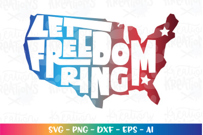 4th of July SVG Let Freedom Ring