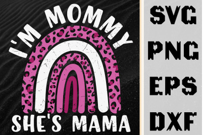 Funny Design I&#039;m Mommy She&#039;s Mama