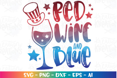 4th of July SVG Red Wine and Blue