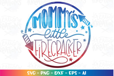 4th of July SVG Mommys Little Firecracker