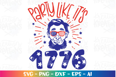 4th of July SVG Party Like Its 1776 Lincon