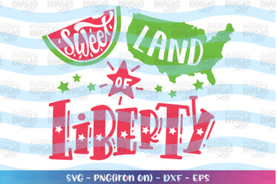 4th of July SVG Sweet Land of Liberty