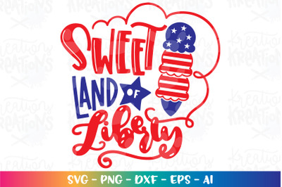 4th of July SVG Sweet Land of Liberty
