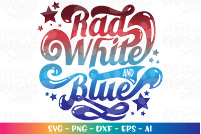 4th of July SVG Rad White and Blue