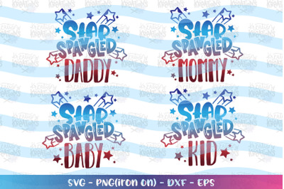 4th of July SVG Star Spangled Daddy Mommy Baby Kid