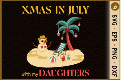 Xmas In July With My Daughters