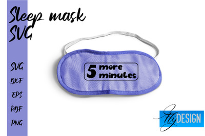 Sleep Mask SVG | Mask SVG | Funny Sleep Mask Quotes