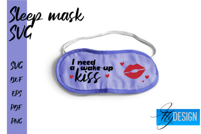 Sleep Mask SVG | Mask SVG | Funny Sleep Mask Quotes