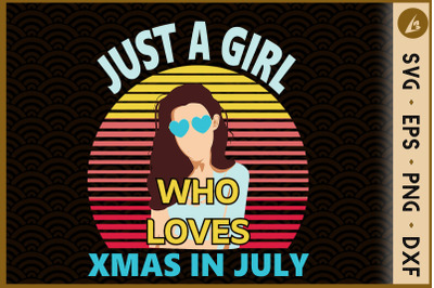 Just A Girl Who Loves Christmas In July