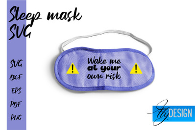 Sleep Mask SVG | Mask SVG | Funny Sleep Mask Quotes