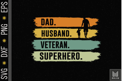 Dad Husband Veteran Superhero