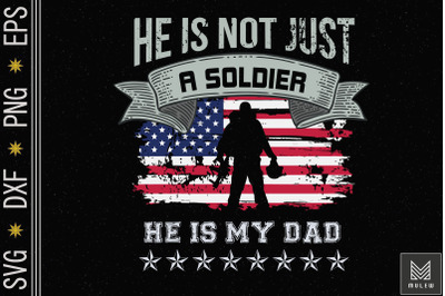 My Dad Is A Soldier Hero