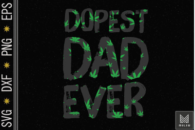 Dope Dad Funny Weed Father&#039;s Day Smoking