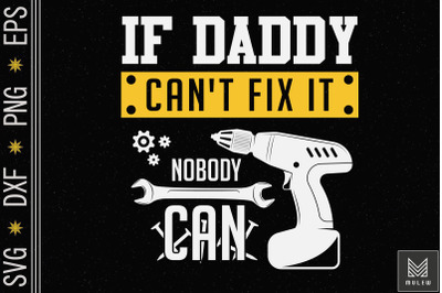 If Daddy Can&#039;t Fix It Nobody Can