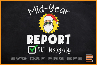 Mid Year Report Still Naughty