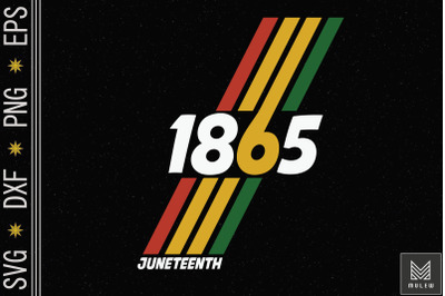 JUNETEENTH Freeish Since 1865 Melanin