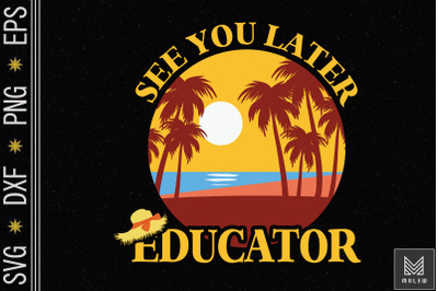 See You Later Educators Last Day School