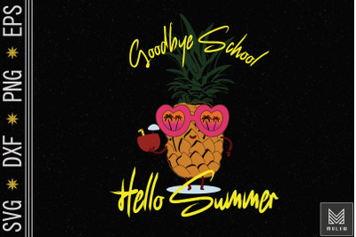 Goodbye School Hello Summer Pineapple