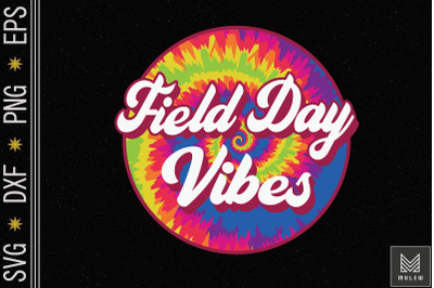 Field Day Vibes Tie Dye Best Gift