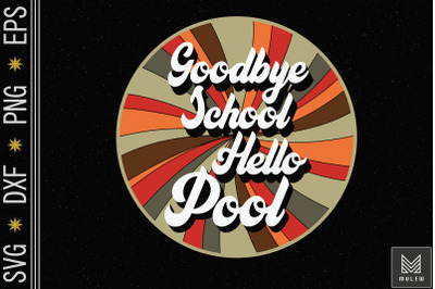 Goodbye School Hello Pool Vintage Retro