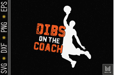 Dibs On The Coach Basketball