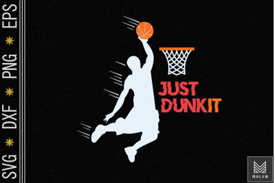 Just Dunk It Basketball Lover