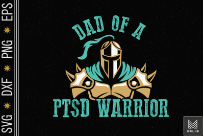 Dad Of PTSD Warrior PTSD Awareness