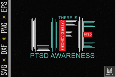 There Is Life After Diagnosis PTSD