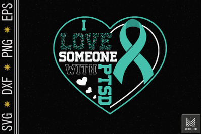 I Love Someone With PTSD Awareness