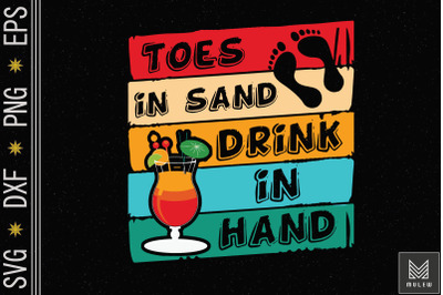 Toes In Sand Drink In Hand Funny Beach