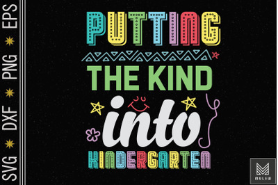 Putting The Kind Into Kindergarten