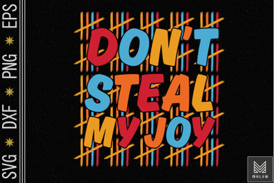 Don&#039;t Steal My Joy Kindergarten