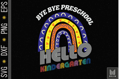 Bye Bye Preschool Hello Kindergarten