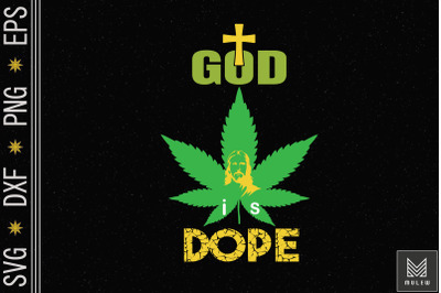 God is Dope Christian Faith Believer