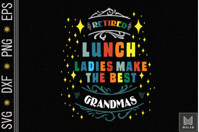 Retired Lunch Ladies Make Best Grandmas