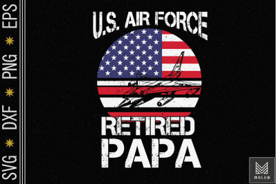 US Air Force Proud Retired Papa