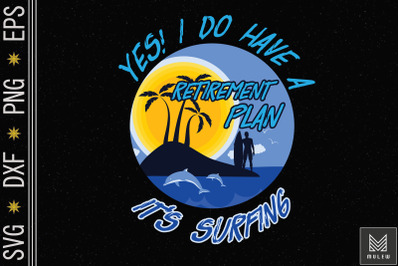 Retirement Surfing Plan Retired Surf